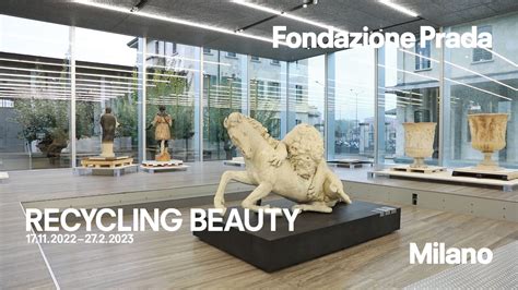 mostra prada settis|Mostra Recycling Beauty alla Fondazione Prada .